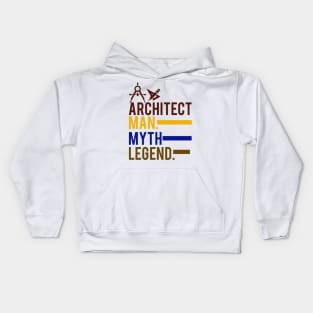 Architect Man Myth Legend - Father Husband Gift Kids Hoodie